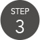 STEP 3