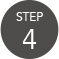 STEP 4