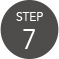STEP 7