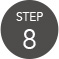STEP 8